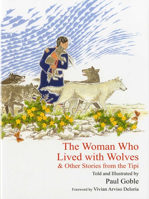 Title details for The Woman Who Lived with Wolves by Paul Goble - Available